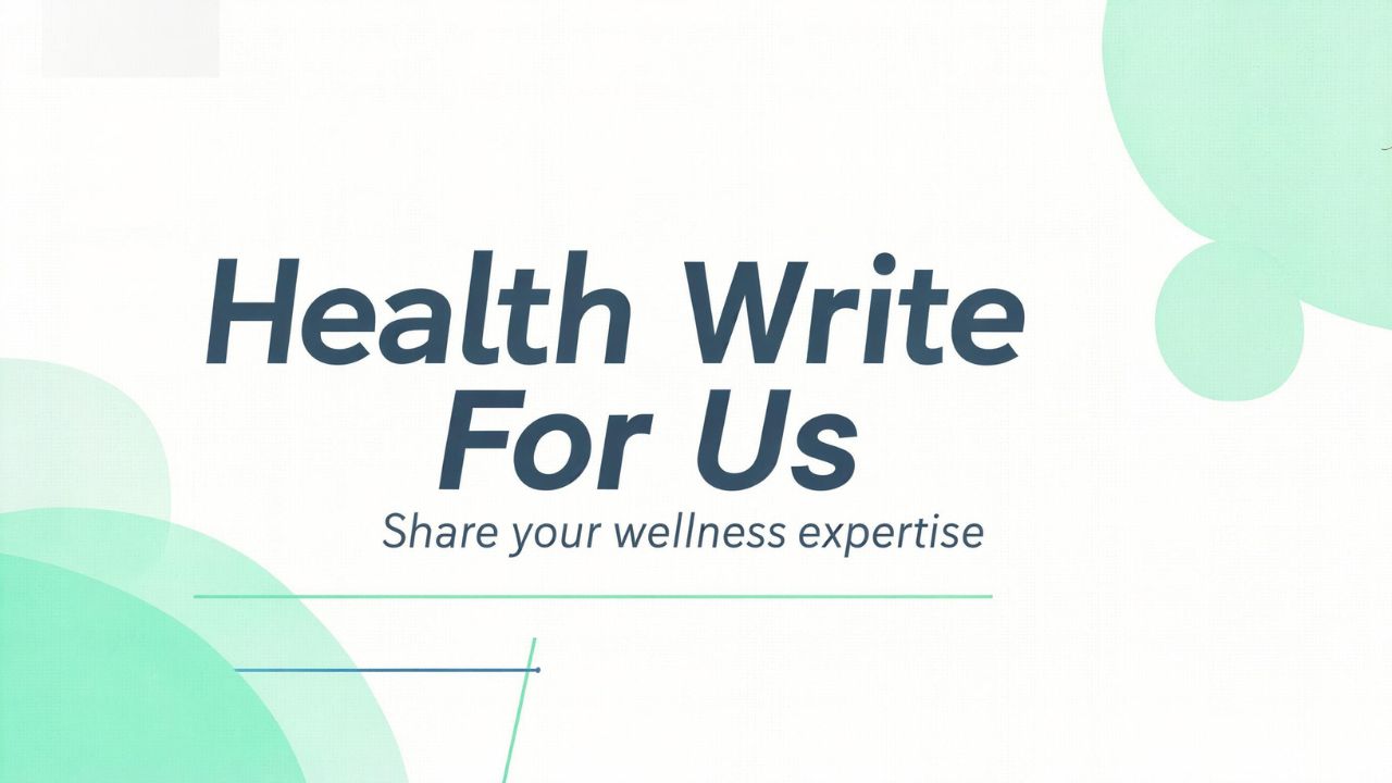Health write for us