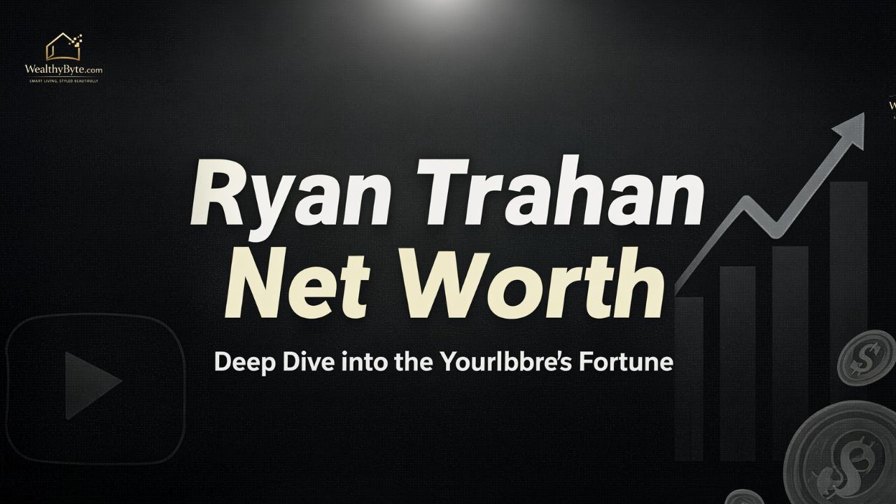 Ryan Trahan Net Worth: A Deep Dive into the YouTuber's Fortune
